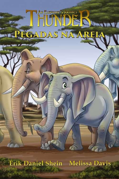 Book cover of Pegadas na Areia (Thunder - A Jornada de um Elefante #2)