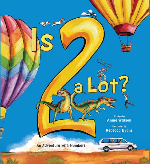 Book cover of Is 2 a Lot: An Adventures With Numbers