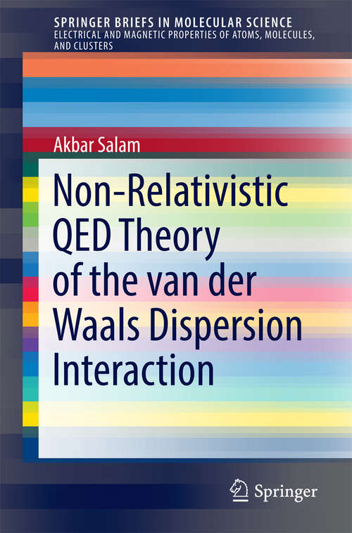 Non-Relativistic QED Theory of the van der Waals Dispersion Interaction