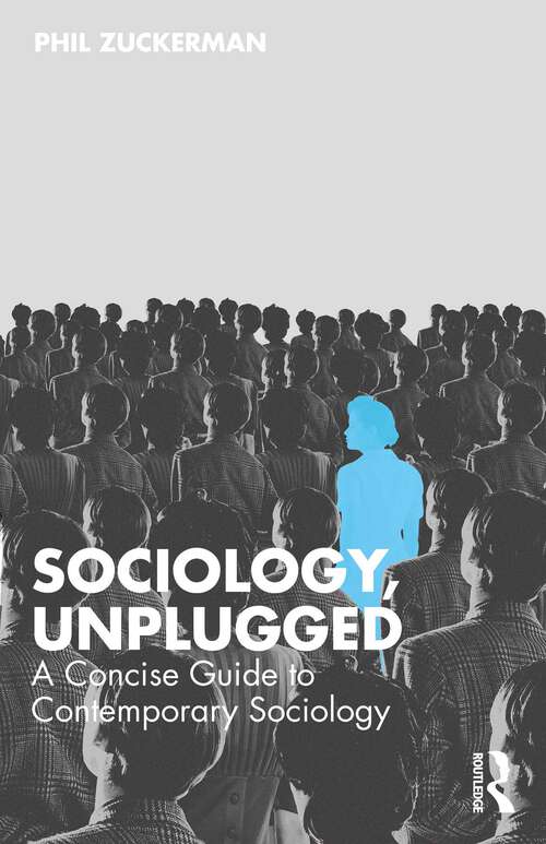 Book cover of Sociology, Unplugged: A Concise Guide to Contemporary Sociology (1)