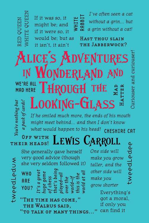 Alice's Adventures in Wonderland and Through the Looking-Glass: An Illustrated Classic (Wordsworth Classics #No. 23)