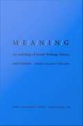M/e/a/n/i/n/g: An Anthology of Artists' Writings, Theory, and Criticism