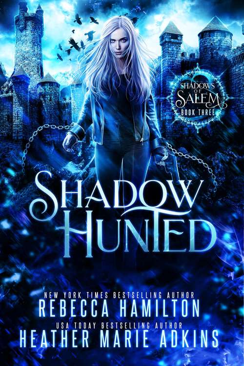 Book cover of Shadow Hunted (Shadows of Salem #3)