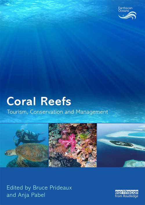 Coral Reefs: Tourism Conservation And Management (Earthscan Oceans)