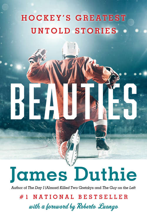Book cover of Beauties: Hockey's Greatest Untold Stories