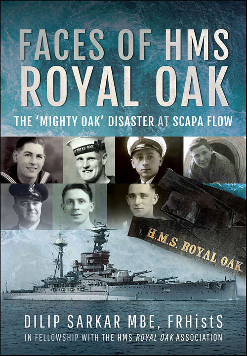 Book cover of Faces of HMS Royal Oak: The 'Mighty Oak' Disaster at Scapa Flow
