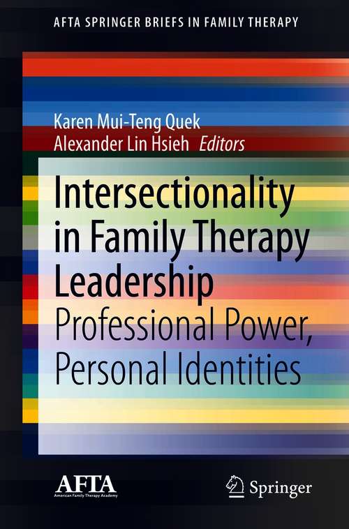 Intersectionality in Family Therapy Leadership: Professional Power, Personal Identities (AFTA SpringerBriefs in Family Therapy)