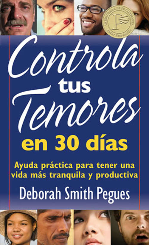 Book cover of Controla tus temores en 30 días: Ayuda práctica para tener una vida más tranquila y productiva