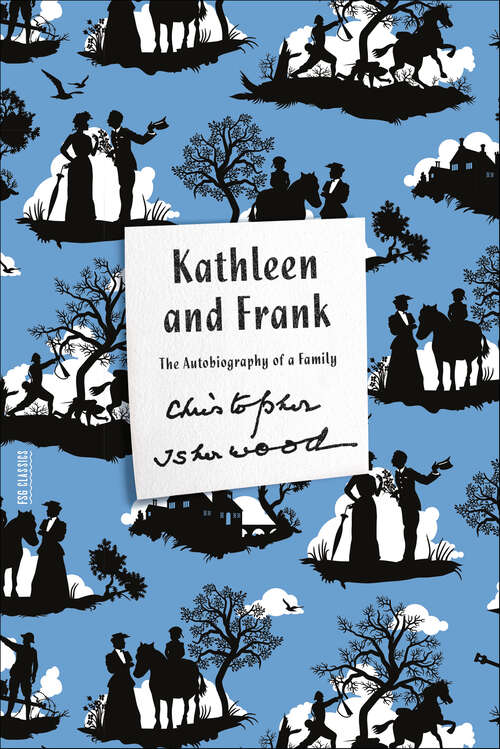 Book cover of Kathleen and Frank: The Autobiography of a Family (Fsg Classics Ser.)