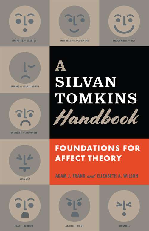 A Silvan Tomkins Handbook: Foundations for Affect Theory