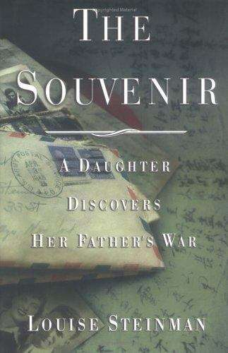Book cover of The Souvenir: A Daughter Discovers Her Father's War