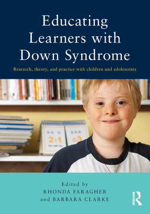 Book cover of Educating Learners with Down Syndrome: Research, theory, and practice with children and adolescents