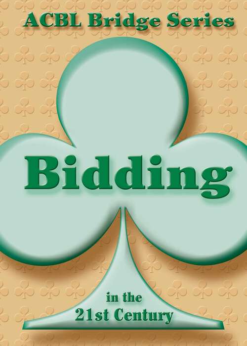 Book cover of Bidding in the 21st Century: The Club Series