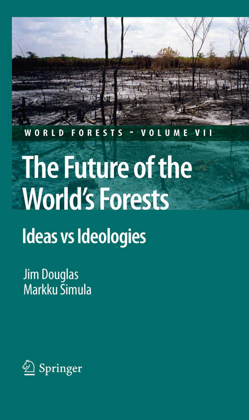 The Future of the World's Forests: Ideas vs Ideologies