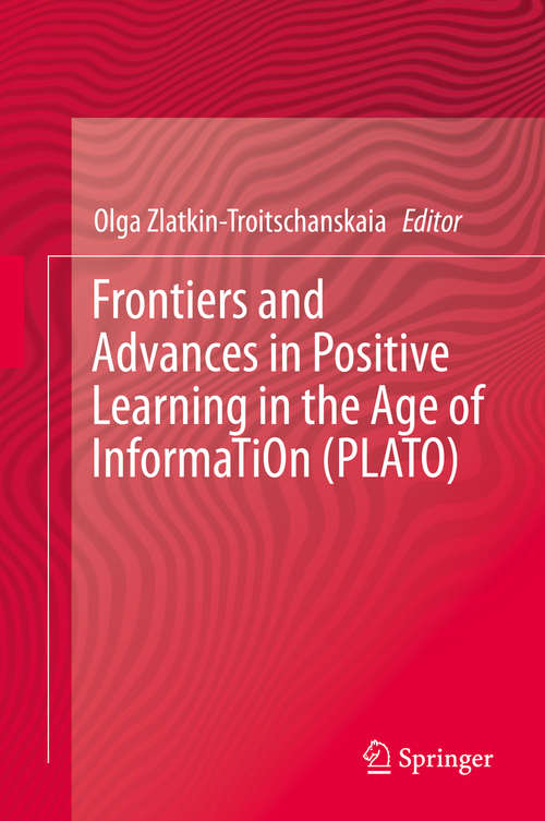 Book cover of Frontiers and Advances in Positive Learning in the Age of InformaTiOn (PLATO) (1st ed. 2019)