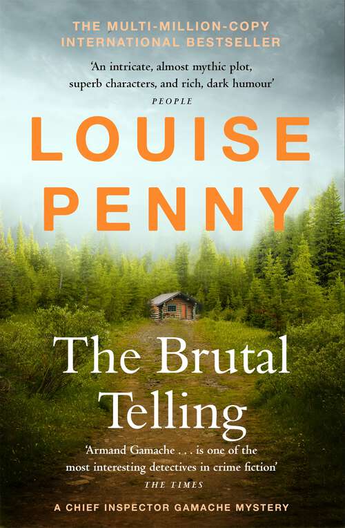 Book cover of The Brutal Telling: thrilling and page-turning crime fiction from the author of the bestselling Inspector Gamache novels (Chief Inspector Gamache #5)