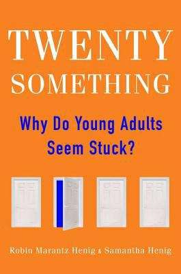 Book cover of Twentysomething: Why Do Young Adults Seem Stuck?