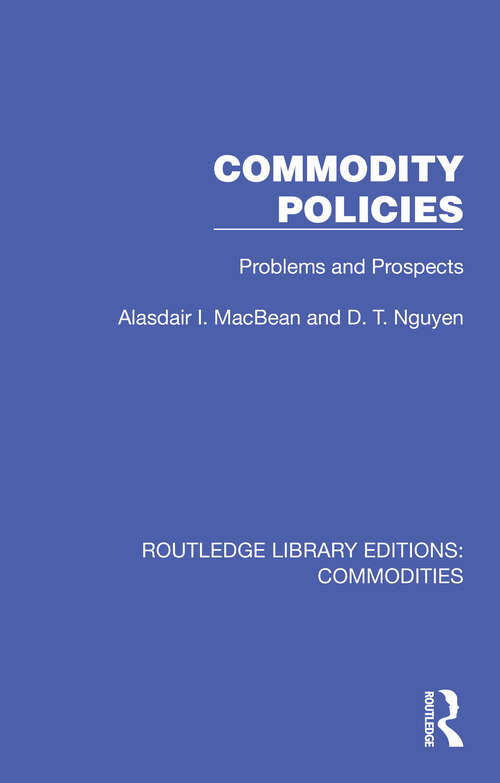 Book cover of Commodity Policies: Problems and Prospects (Routledge Library Editions: Commodities #5)