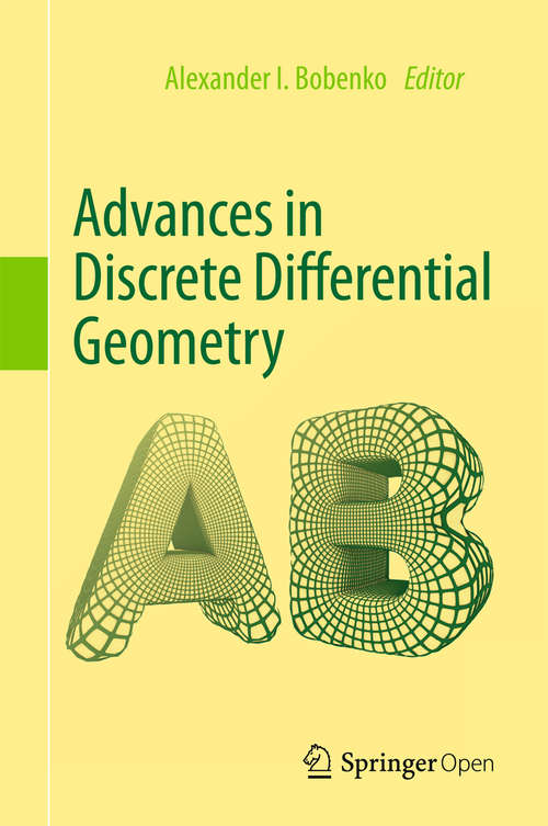Book cover of Advances in Discrete Differential Geometry