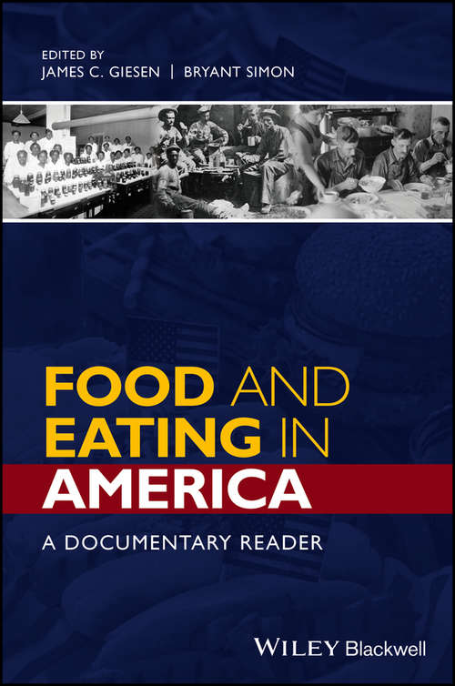 Food and Eating in America: A Documentary Reader (Uncovering the Past: Documentary Readers in American History)