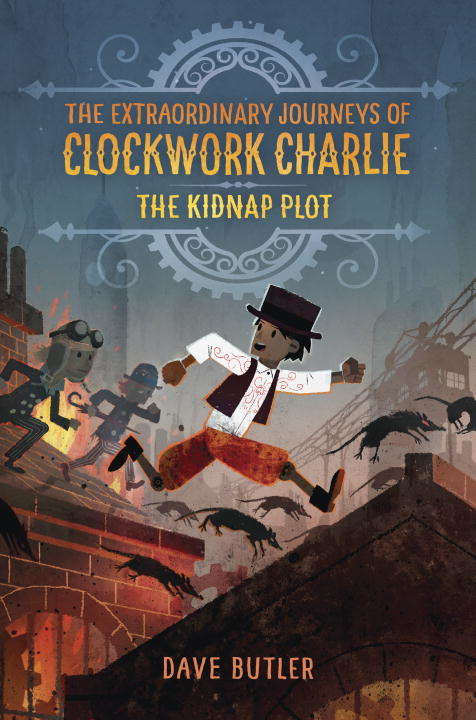 Book cover of The Kidnap Plot (The Extraordinary Journeys of Clockwork Charlie)