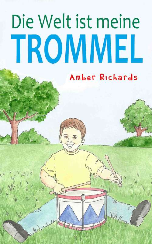 Book cover of Die Welt Ist Meine Trommel