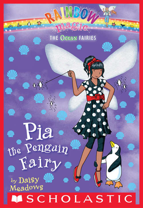 Book cover of Ocean Fairies #3: Pia the Penguin Fairy (Ocean Fairies #3)