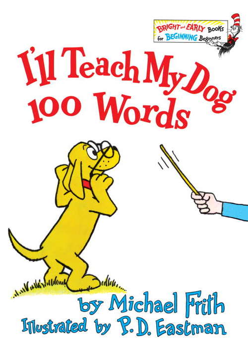 Book cover of I'll Teach my Dog 100 Words (Bright & Early Book, A: No. 17)