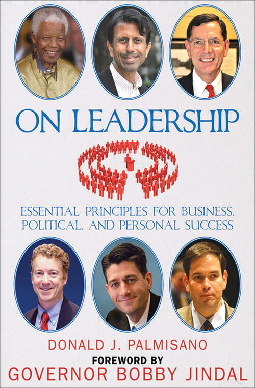 On Leadership: Essential Principles for Business, Political, and Personal Success
