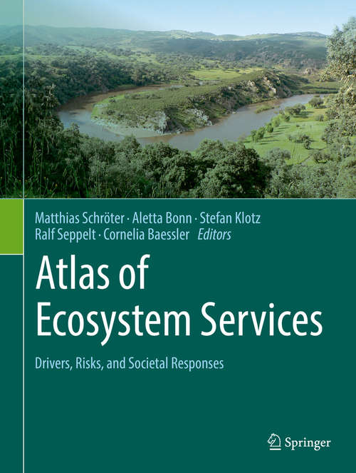 Atlas of Ecosystem Services: Drivers, Risks, And Societal Responses