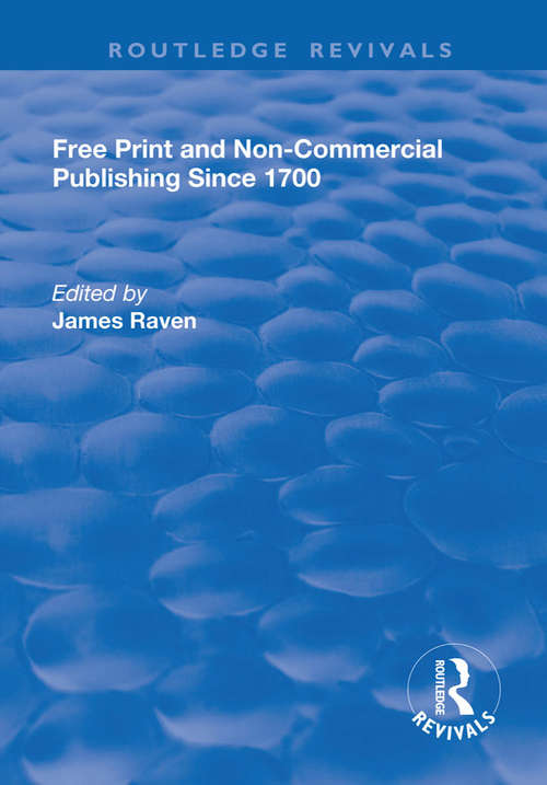 Book cover of Free Print and Non-commercial Publishing Since 1700