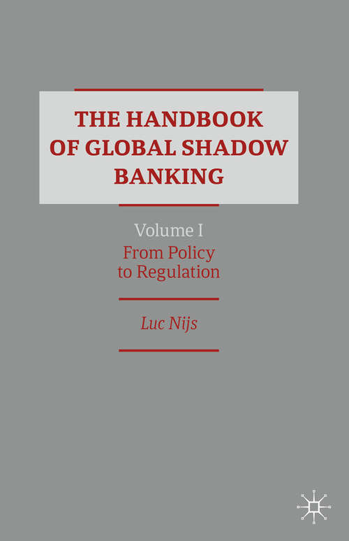 Book cover of The Handbook of Global Shadow Banking, Volume I: From Policy to Regulation (1st ed. 2020)