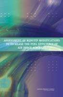 Book cover of Assessment Of Wingtip Modifications To Increase The Fuel Efficiency Of Air Force Aircraft