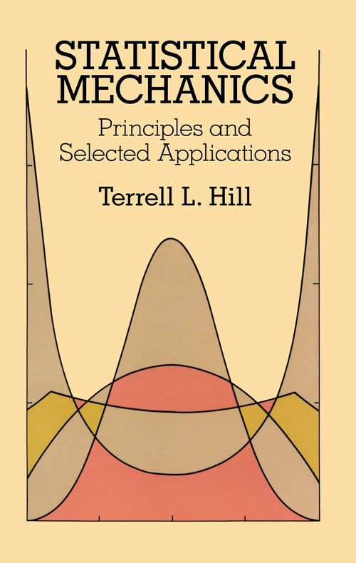 Book cover of Statistical Mechanics: Principles and Selected Applications