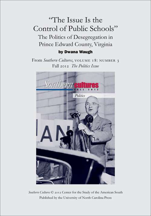 Book cover of “The Issue Is the Control of Public Schools”: The Politics of Desegregation in Prince Edward County, Virginia