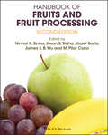 Handbook of Fruits and Fruit Processing: Production, Postharvest Science, Processing Technology And Nutrition