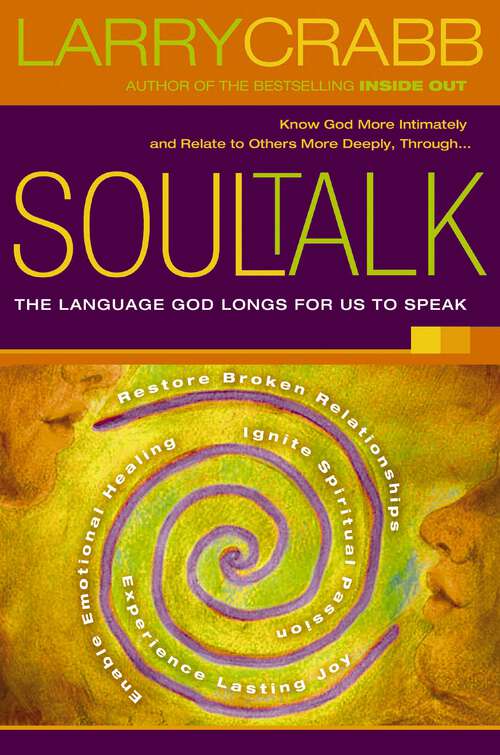 Book cover of Soul Talk: The Language God Longs for Us to Speak