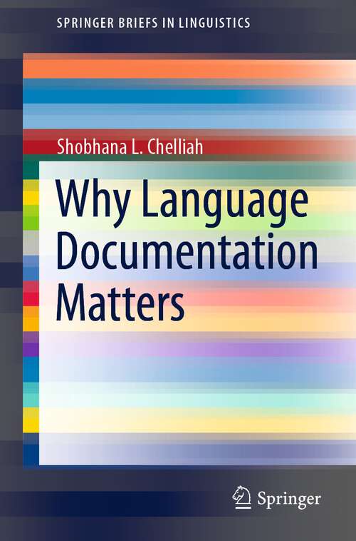 Why Language Documentation Matters (SpringerBriefs in Linguistics)