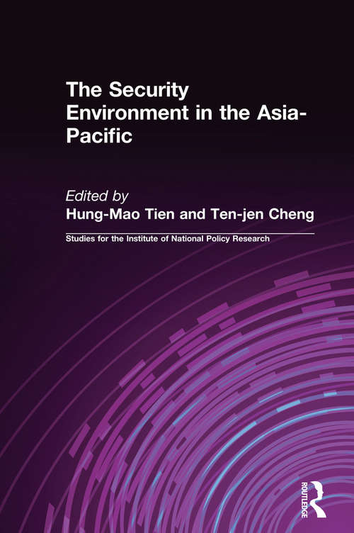The Security Environment in the Asia-Pacific (Studies Of The Institute For National Policy Research #Vol. 1)