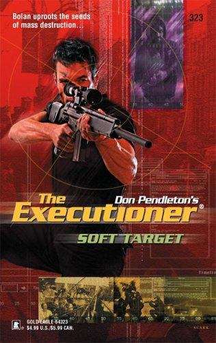 Book cover of Soft Target (Executioner #323)