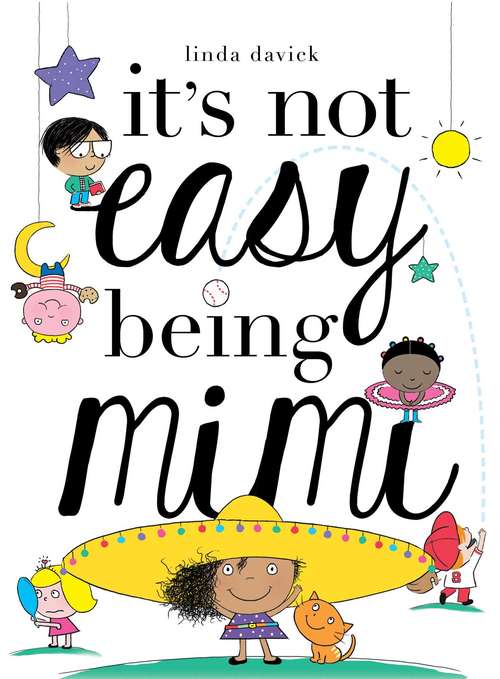It's Not Easy Being Mimi (Mimi's World #1)