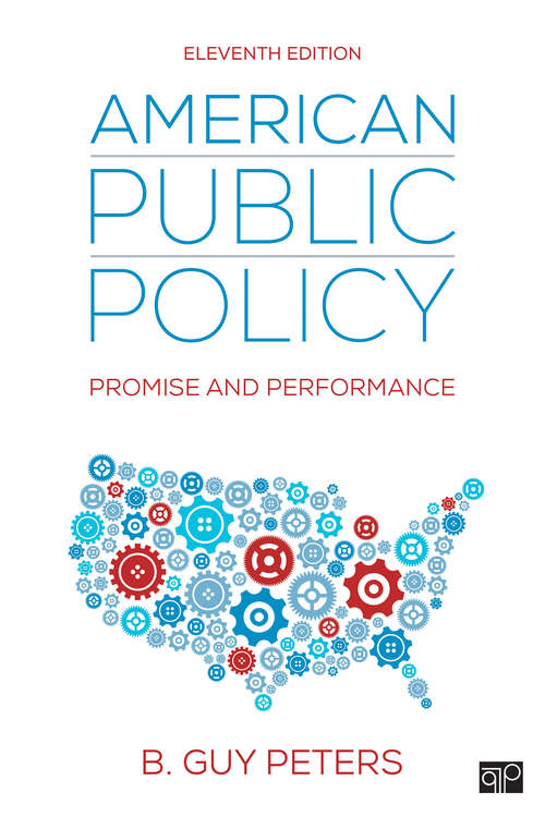American Public Policy: Promise and Performance