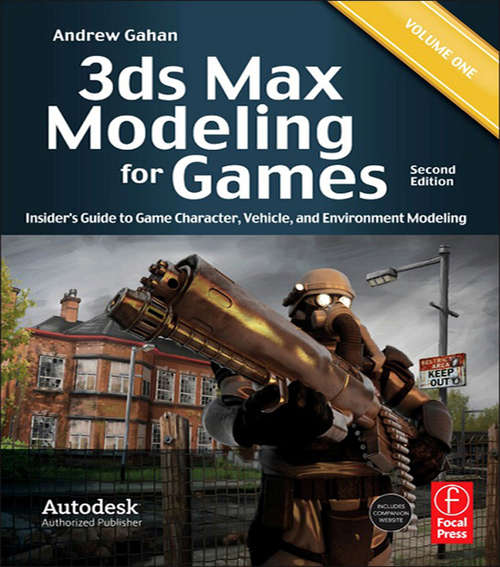 Book cover of 3ds Max Modeling for Games: Insider's Guide to Game Character, Vehicle, and Environment Modeling (2)