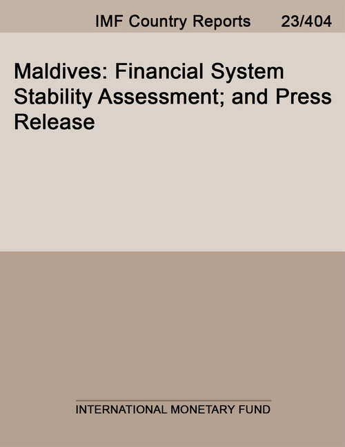 Book cover of Maldives: Financial System Stability Assessment; And Press Release (Imf Staff Country Reports)