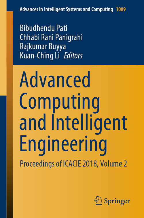 Advanced Computing and Intelligent Engineering: Proceedings of ICACIE 2018, Volume 2 (Advances in Intelligent Systems and Computing #1089)