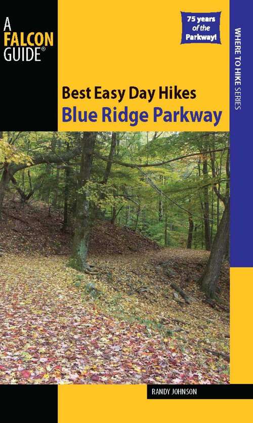 Book cover of Best Easy Day Hikes Blue Ridge Parkway (2nd Edition) (Best Easy Day Hikes Series)