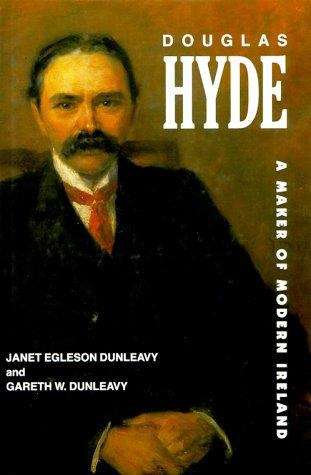 Book cover of Douglas Hyde: A Maker of Modern Ireland