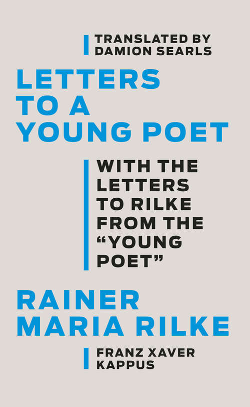 Letters to a Young Poet: With The Letters From The Young Poet