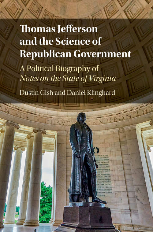 Book cover of Thomas Jefferson and the Science of Republican Government