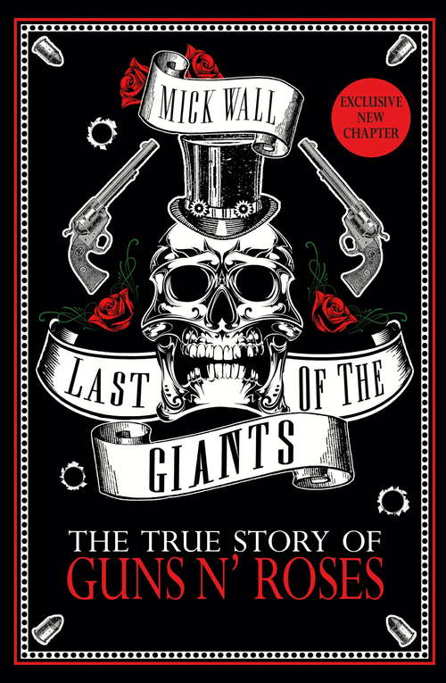Book cover of Last of the Giants: The True Story of Guns N' Roses